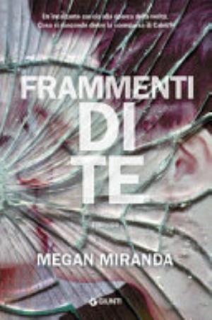 Frammenti Di Te - Megan Miranda