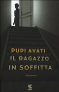 Il Ragazzo In Soffitta - Pupi Avati