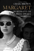 Margaret. 99 Ritratti Di Una Principessa Ribelle - Craig Brown