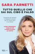 Tutto Quello Che Sai Sul Ciba è Falso - Sara Farnetti