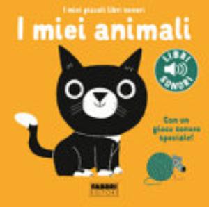 I Miei Animali. I Miei Piccoli Libri Sonori. Ediz. A Colori - Marion Billet
