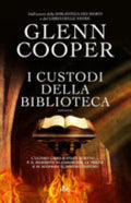 I Custodi Della Biblioteca - Glenn Cooper