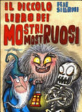 Il Piccolo Libro Dei Mostri Mostruosi. Piccoli Libri Mostruosi - Febe Sillani