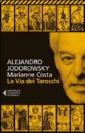 La Via Dei Tarocchi - Alejandro Jodorowsky, Marianne Costa