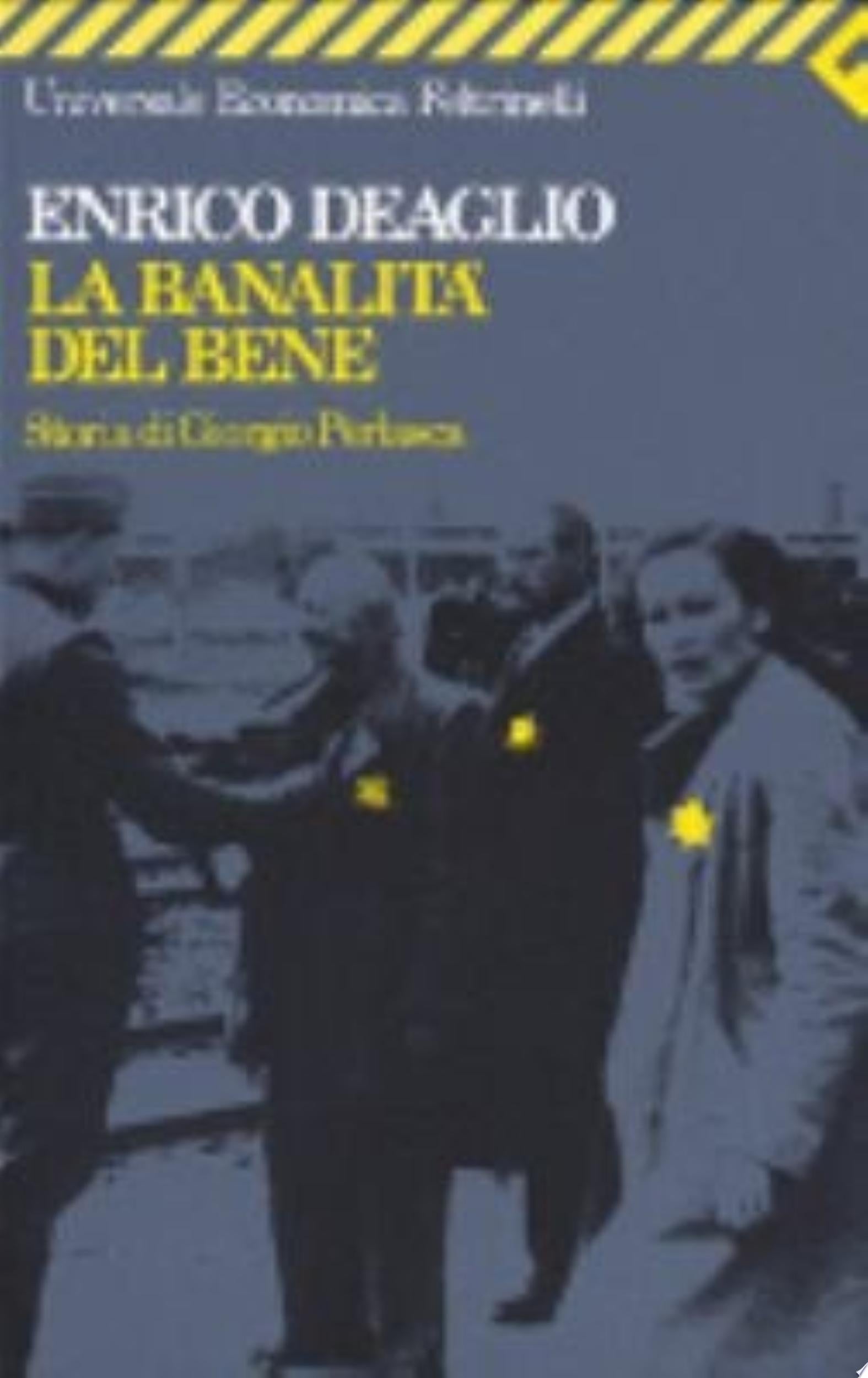 La Banalità Del Bene - Enrico Deaglio