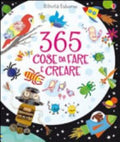 Trecentosessantacinque Cose Da Fare E Creare - Fiona Watt, Erica Harrison