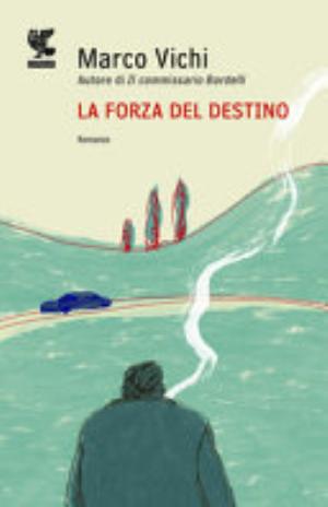 La Forza Del Destino - Marco Vichi