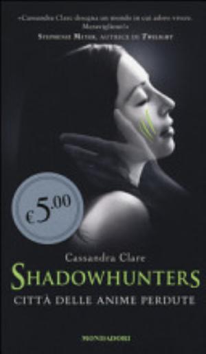 Città Delle Anime Perdute. Shadowhunters - Cassandra Clare