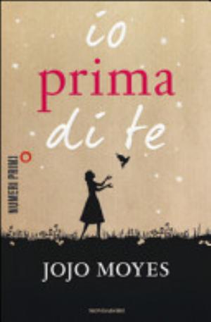 Io Prima Di Te - Jojo Moyes
