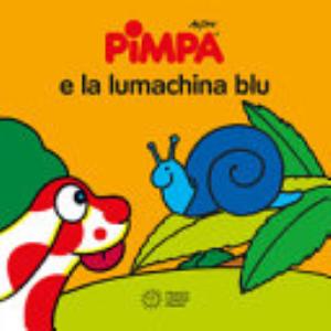Pimpa E La Lumachina Blu. Ediz. Illustrata - Altan