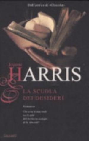 La Scuola Dei Desideri - Joanne Harris