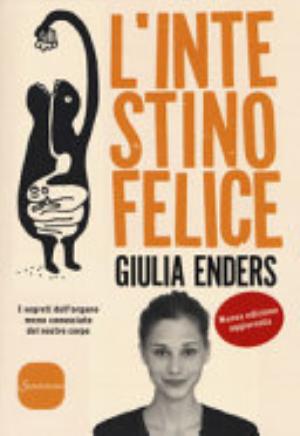 L'intestino Felice - Giulia Enders