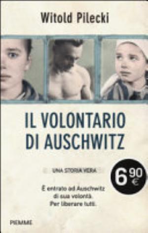 Il Volontario Di Auschwitz - Witold Pilecki
