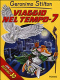 Viaggio Nel Tempo 7. Con Gadget - Geronimo Stilton
