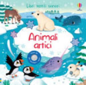 Animali Artici. Libri Tattili Sonori. Ediz. A Colori - Sam Taplin