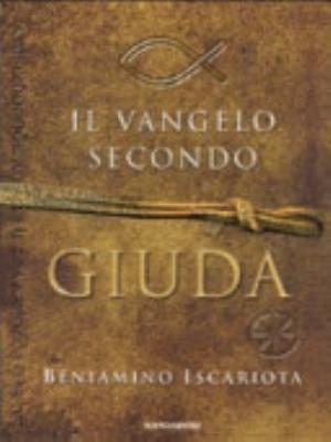 Il Vangelo Secondo Giuda Di Beniamino Iscariota - Jeffrey Archer, Francis J. Moloney