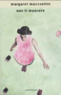 Non Ti Muovere - Margaret Mazzantini