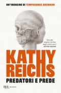 Predatori E Prede - Kathy Reichs