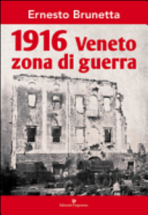 1916 Veneto Zona Di Guerra - Ernesto Brunetta