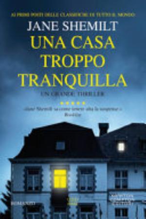 Una Casa Troppo Tranquilla - Jane Shemilt