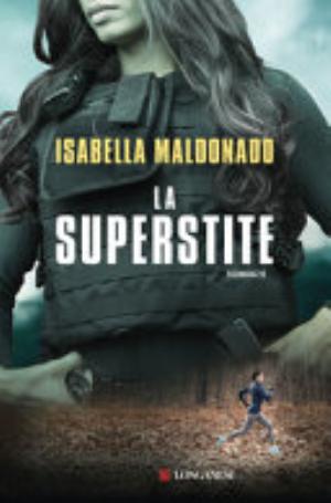 La Superstite - Isabella Maldonado