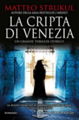 La Cripta Di Venezia - Matteo Strukul