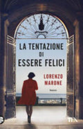 La Tentazione Di Essere Felici - Lorenzo Marone