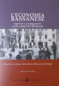 L'economia Bassanese. Imprese E Protagonisti Nella Storia Del Territorio - Giovanni Favero