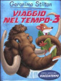 Viaggio Nel Tempo 3 - Geronimo Stilton