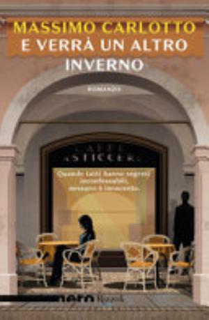 E Verrà Un Altro Inverno - Massimo Carlotto