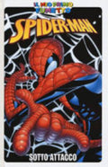 Sotto Attacco. Spider-man - M. Rizzo, M. Brighel