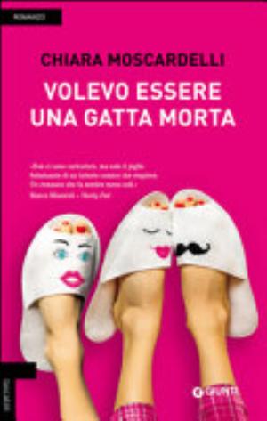 Volevo Essere Una Gatta Morta - Chiara Moscardelli