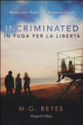 Incriminated. In Fuga Per La Libertà - M. G. Reyes