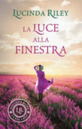 La Luce Alla Finestra - Lucinda Riley