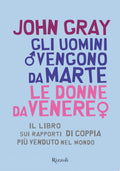 Gli Uomini Vengono Da Marte Le Donne Da Venere - John Gray