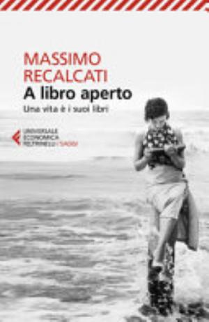 A Libro Aperto. Una Vita è I Suoi Libri - Massimo Recalcati