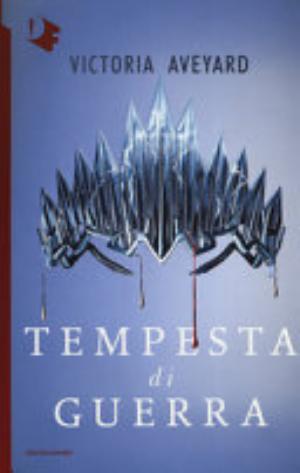 Tempesta Di Guerra - Victoria Aveyard