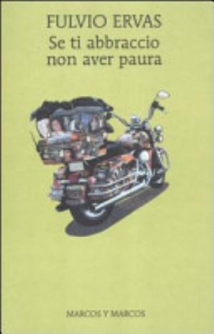 Se Ti Abbraccio Non Aver Paura - Fulvio Ervas