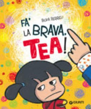 Fa' La Brava, Tea! - Silvia Serreli