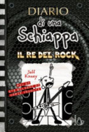 Diario Di Una Schiappa. Il Re Del Rock - Jeff Kinney