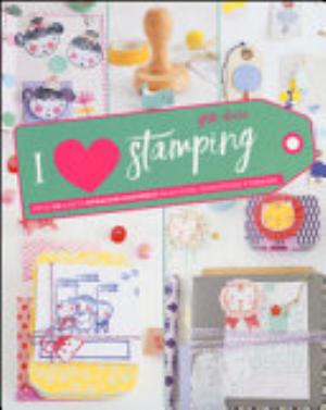 I Love Stamping - Ishtar Olivera