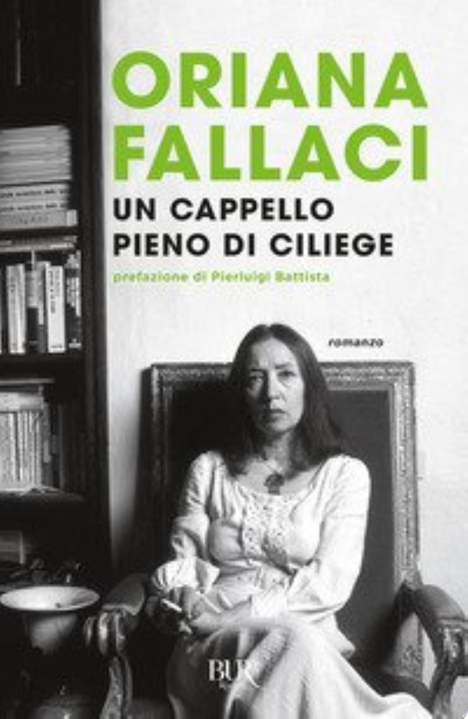 Un Cappello Pieno Di Ciliege - Oriana Fallaci