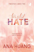 Twisted Hate. Ediz. Italiana - Ana Huang