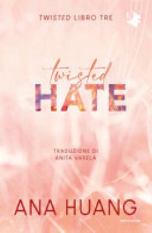 Twisted Hate. Ediz. Italiana - Ana Huang
