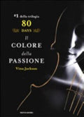 Il Colore Della Passione. 80 Days. Giallo - Vina Jackson