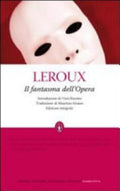 Il Fantasma Dell'opera. Ediz. Integrale - Gaston Leroux