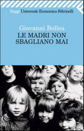 Le Madri Non Sbagliano Mai - Giovanni Bollea