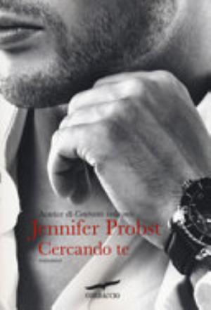 Cercando Te. Cuori Solitari - Jennifer Probst