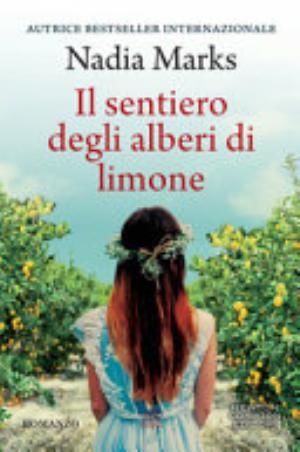 Il Sentiero Degli Alberi Di Limone - Nadia Marks