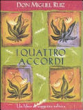 I Quattro Accordi. Guida Pratica Alla Libertà Personale. Un Libro Di Saggezza Tolteca - Miguel Ruiz